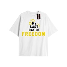 My Last Day Of Freedom Unisex Oversize Yazılı Tshirt Beyaz Beyaz