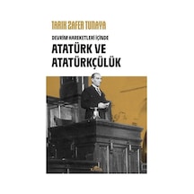 Devrim Hareketleri İçinde Atatürk Ve Atatürkçülük / Tarık Zafe...