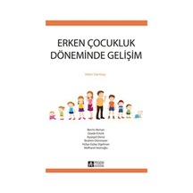 Erken Çocukluk Döneminde Gelişim - İbrahim Dönmezer -  Gözde Ertürk - Pegem Akademi Yayıncılık