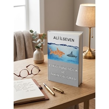 Ali İlseven Kitap Etkili Yöneticilik Ve Takım Çalışması