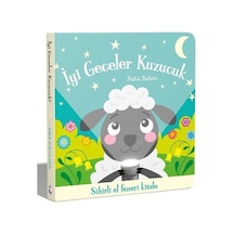 İyi Geceler Kuzucuk / Sihirli El Feneri Kitabı / Katie Button