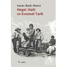 Hegel Haiti ve Evrensel Tarih - Susan Buck Morss - Metis Yayınları