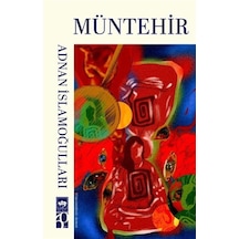 Müntehir / Adnan İslamoğulları