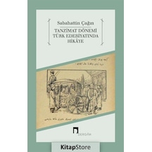 Tanzimat Dönemi Türk Edebiyatında Hikaye - Sabahattin Çağın - Dergah Yayınları