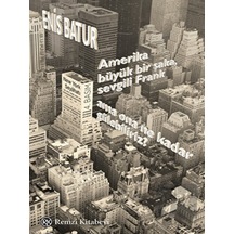 Amerika Büyük Bir Şaka Sevgili Frank Ama Ona Ne Kadar Gülebiliriz? - Enis Batur - Remzi Kitabevi