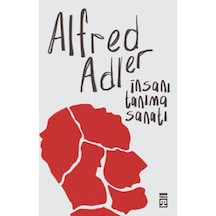 İnsanı Tanıma Sanatı / Alfred Adler / Timaş Yayınları / 9786050848663