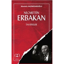 Necmetin Erbakan / Tavsiyeler / Mustafa Haznedaroğlu