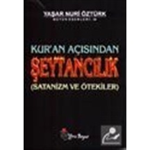 Kur'an Açısından Şeytancılık - Yaşar Nuri Öztürk - Yeni Boyut