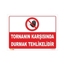Tornanın Karşısında Durmak Tehlikelidir Levhası Levha 35x50 Cm Sticker