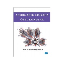 Anorganik Kimyada Özel Konular - Sülin Taşcıoğlu - Nobel Akademik Yayıncılık