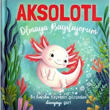 Aksolotl Olmaya Bayılıyorum / Em Bruce