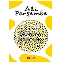 Dünya Küçük - Ali Perşembe - Scala Yayıncılık