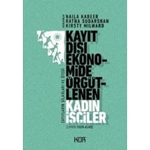 Kayıt Dışı Ekonomide Örgütlenen Kadın İşçiler- Kor Kitap
