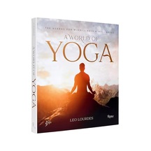 Rizzoli A World Of Yoga 700 Asanas For Mindfulness And Well-being