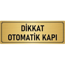 Metal Yönlendirme Levhası, Departman Kapı İsimliği Dikkat Otomaik Kapı 10x20 cm Altın Renk