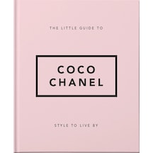 The Guide To Coco Chanel: Style To Live By: 1