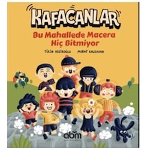 Kafacanlar - Bu Mahallede Macera Hiç Bitmiyor / Tülin Kozikoğlu