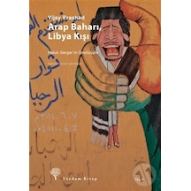 Arap Baharı Libya Kışı - Vijay Prashad - Yordam Kitap