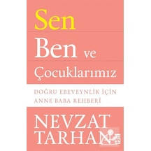 Sen Ben ve Çocuklarımız / Prof. Dr. Nevzat Tarhan