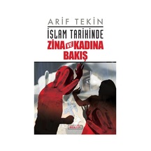 İslam Tarihinde Zina Ve Kadına Bakış / Arif Tekin