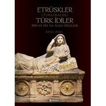 Etrüskler Türk İdiler - Din ve Dil ile ilgili Deliller - Adile Ayda - Boyut Yayın Grubu