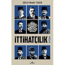 İttihatçılık / Süleyman Tekir