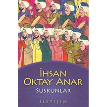 Iletişim Yayınları Suskunlar Ihsan Oktay Anar