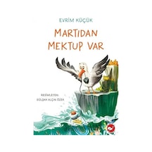 Martıdan Mektup Var - Evrim Küçük - Beyaz Balina Yayınları