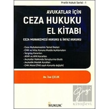 Hukuk Yayınları - Avukatlar İçin Ceza Hukuku El Kitabı
