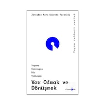 Var Olmak Ve Dönüşmek Yaşama Varoluşçu Bir Yaklaşım / Jennifer...
