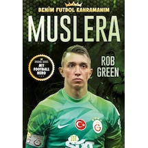 Muslera Benim Futbol Kahramanım