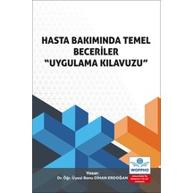 Hasta Bakımında Temel Beceriler Uygulama Kılavuzu