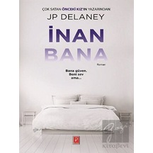 İnan Bana - Jp Delaney - Pena Yayınları