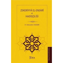 Zekeriyya El-ensarî Ve Hadisçiliği / Dr. Abdusselam Takdemir