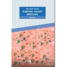İlmihal Yahut Arzuhal - Mustafa Kutlu - Dergah Yayınları