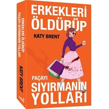 Erkekleri Öldürüp Paçayı Sıyırmanın Yolları
