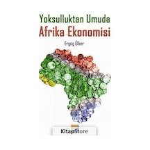 Yoksulluktan Umuda Afrika Ekonomisi - Ergüç Ülker - Siyasal Kitabevi