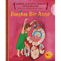 Başka Bir Anne - Sebban Leyla Navaro -  Sandra Albukrek - Can Çocuk Yayınları