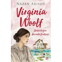 Virginia Woolf-Sonsuzluğun Hüzünlü Kraliçesi - Nazan Arısoy - Dokuz Yayınları