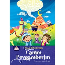 Canım Peygamberim  - Yavuz Bahadıroğlu  - Nesil Çocuk Yayınları
