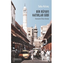 Bir Rüyayı Hatırlar Gibi / Taha Kılınç