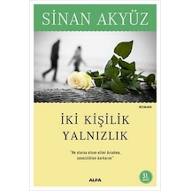 İki Kişilik Yalnızlık: "ne Olursa Olsun Elimi Bırakma, Sensizlikten Korkarım"