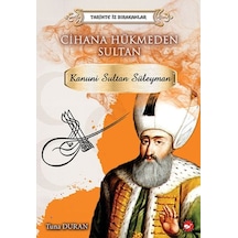 Tarihte İz Bırakanlar Cihana Hükmeden Sultan - Kanuni Sultan Süleyman - Qhdh-883886