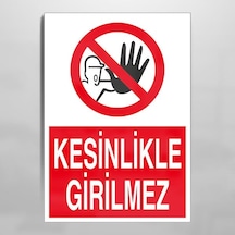 Kesinlikle Girilmez Uyarı Levhası 60x90cm