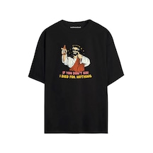 If You Don't Sin Jesus Died For Nothing Baskılı Unisex Siyah Oversize T-shirt SIYAH