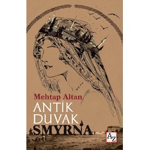 Antik Duvak Smyrna - Mehtap Altan - Az Kitap