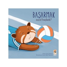 Nasıl Başladı? Başarmak - Sincap Kitap