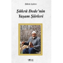 Şükrü Dede’nin Yaşam Şiirleri