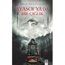 Ayasofya'da Bir Çığlık - Melih Esen Cengiz - Altın Kitaplar
