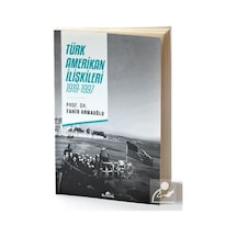 Türk Amerikan İlişkileri 1919-1997 - Fahir Armaoğlu - Kronik Kitap